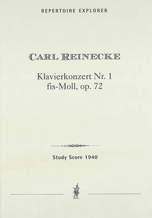 Reinecke, Carl: Concerto for Piano and Orchestra No.1 in F sharp minor, Op.72