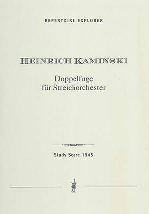 Kaminski, Heinrich: Double Fugue for String Orchestra