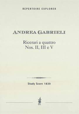 Gabrieli, Andrea: Ricercari a quattro Nos. II, III e V