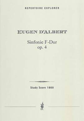 Albert, Eugen d: Symphony in F major, Op. 4