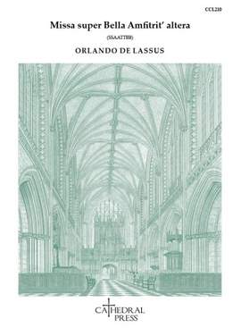 Lassus: Missa super Bella Amfitrit’ altera