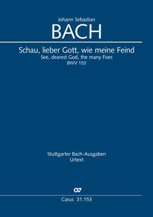 Bach, JS: Schau, lieber Gott, wie meine Feind BWV153