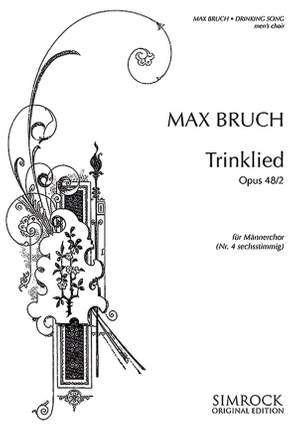 Bruch, M: Trinklied op. 48/2