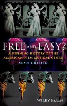 Free and Easy?: A Defining History of the American Film Musical Genre