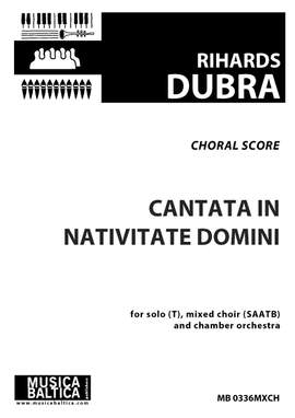 Dubra, Rihards: Cantata in Nativitate Domini (Mixed Choir)