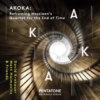 AKOKA: Reframing Messiaen’s Quartet for the End of Time