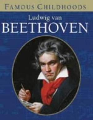 Famous Childhoods Beethoven