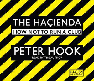 The Hacienda Abridged: How Not to Run a Club