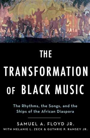 The Transformation of Black Music: The rhythms, the songs, and the ships of the African Diaspora