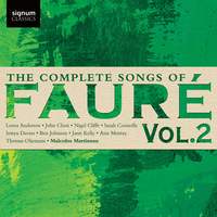 Fauré: The Complete Songs, Volume 2