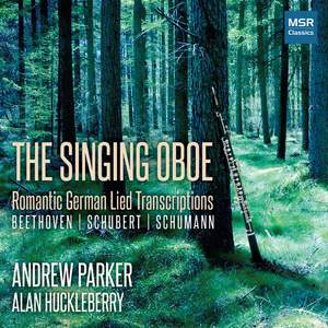 The Singing Oboe: Romantic German Lied Transcriptions