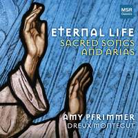 Eternal Life: Sacred Songs and Arias