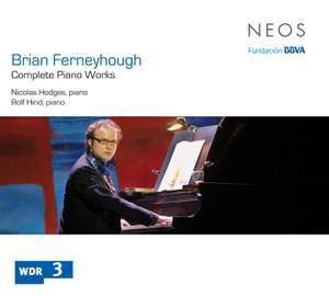 Ferneyhough: Complete Piano Works