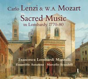 Carlo Lenzi & W.A. Mozart: Sacred Music in Lombardy 1770-80