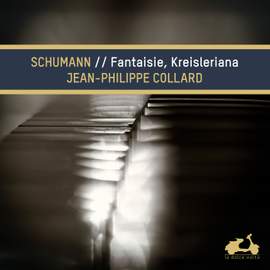 Schumann: Fantasie & Kreisleriana