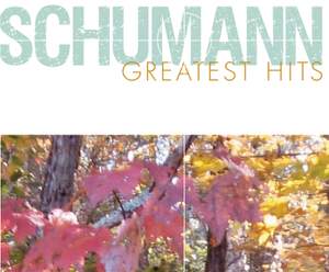 Schumann Greatest Hits