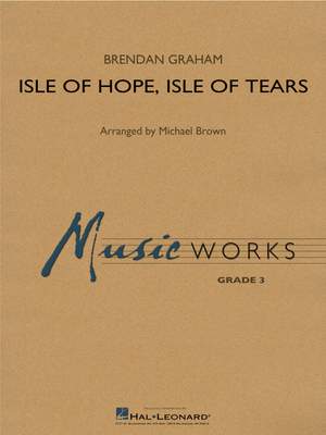 Brendan Graham: Isle of Hope, Isle of Tears