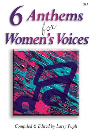 Larry Pugh: 6 Anthems For Women's Voices
