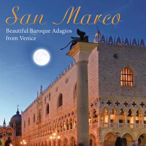 San Marco: Beautiful Baroque Adagios From Venice