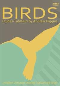 Higgins, Andrew: Birds Etudes-Tableaux for Piano