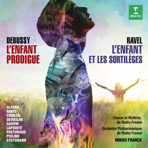 Debussy: L'Enfant Prodigue & Ravel: L'Enfant et les sortilèges Product Image