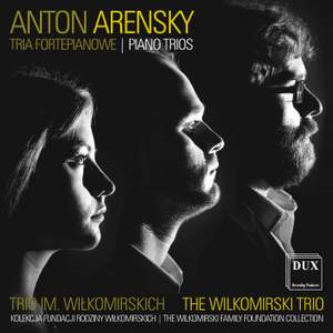 Anton Arensky: Piano Trios Nos. 1 & 2
