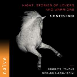 Monteverdi: Night - Stories of Lovers and Warriors