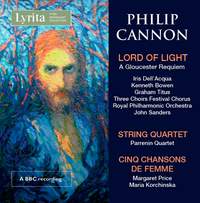 Philip Cannon: Lord of Light - A Gloucester Requiem