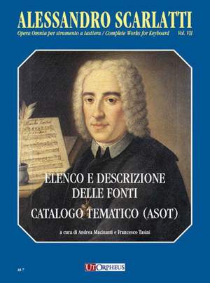 Scarlatti, A: Elenco e Descrizione delle Fonti Vol. 7