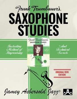 Trunbauer, Frank: Frank Trumbauer's Saxophone Studies