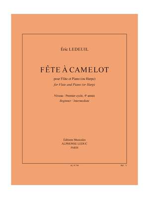 Eric Ledeuil: Fête À Camelot