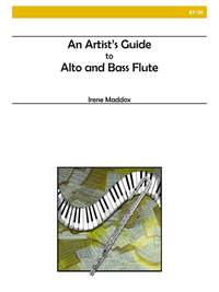 Irene Maddox: An ArtistS Guide To Alto and Bass Flutes