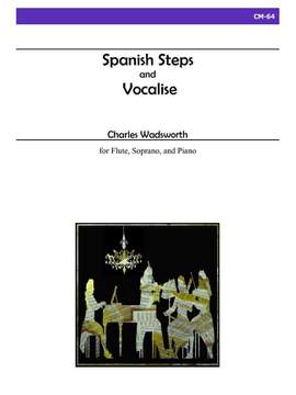 Charles Wadsworth: Spanish Steps and Vocalise