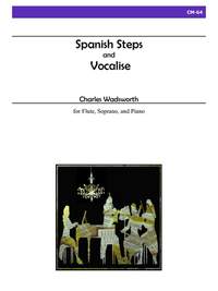 Charles Wadsworth: Spanish Steps and Vocalise