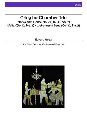 Edvard Grieg: Grieg For Chamber Trio