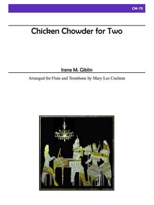 Irene M. Giblin: Chicken Chowder For Two