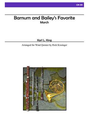 Karl L. King: Barnum and BaileyS Favorite For Wind Quintet