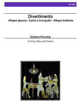 Graham Powning: Divertimento For Flute, Oboe, Clarinet