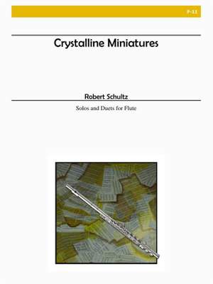 Robert Schultz: Crystalline Miniatures