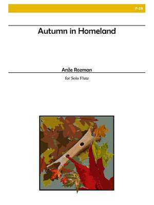 Anze Rozman: Autumn In Homeland For Solo Flute
