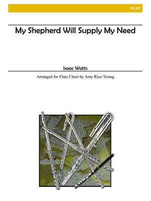 Isaac Watts: My Shepherd Will Supply My Need