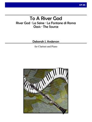 Deborah J. Anderson: To A River God