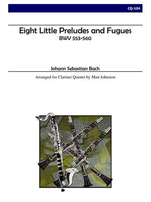Johann Sebastian Bach: Eight Little Preludes and Fugues