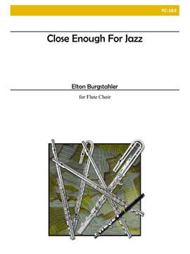 Elton E. Burgstahler: Close Enough For Jazz