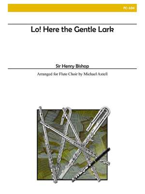 Sir Henry Bishop: Lo! Here The Gentle Lark