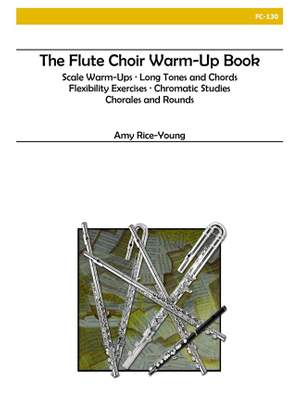 Amy Rice-Young: The Flute Choir Warm Up Book