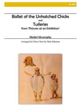 Modest Mussorgsky: Ballet Of The Unhatched Chicks and Tuileries