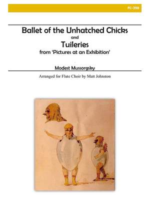 Modest Mussorgsky: Ballet Of The Unhatched Chicks and Tuileries
