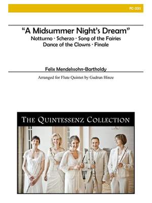 Felix Mendelssohn Bartholdy: Midsummer NightS Dream For Flute Quintet