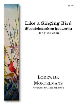 Lodewijk Mortelmans: Like A Singing Bird